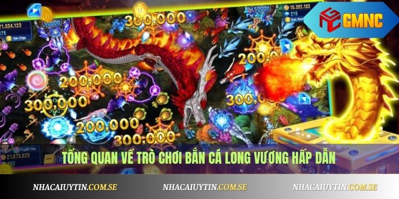 Bắn Cá Long Vương - Game Bắn Cá Đổi Thưởng Cực Hấp Dẫn 2 Tổng quan về trò chơi Bắn Cá Long Vương hấp dẫn