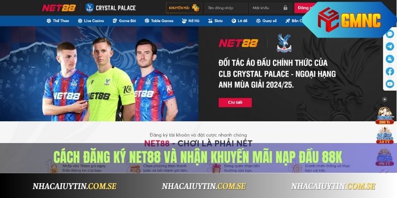 Net88 Khuyến Mãi Nạp Đầu 88K 1 Cách đăng ký Net88 và nhận khuyến mãi nạp đầu 88K