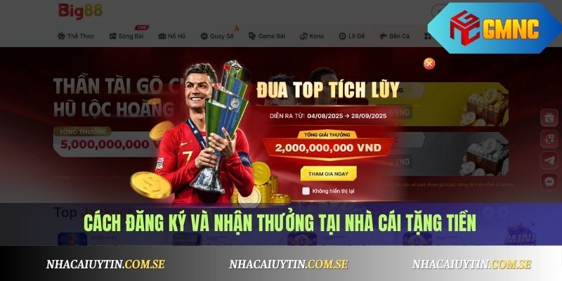 Nhà Cái Tặng Tiền 2 Cách đăng ký và nhận thưởng tại nhà cái tặng tiền