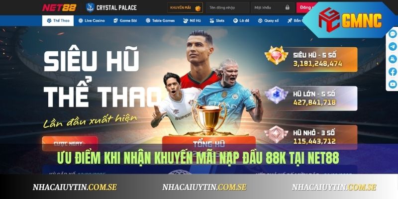 Net88 Khuyến Mãi Nạp Đầu 88K 2 Lợi Ích Khi Tham Gia Chương Trình Net88 Khuyến Mãi Nạp Đầu 88K
