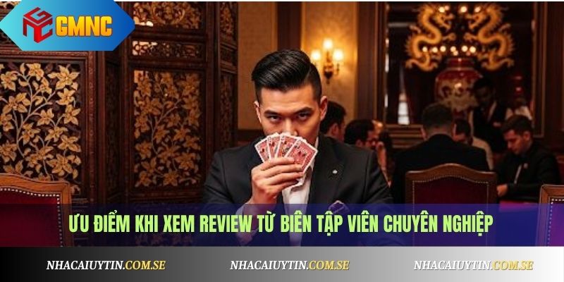 Trần Hùng Lân 3 Ưu điểm khi xem review từ biên tập viên chuyên nghiệp