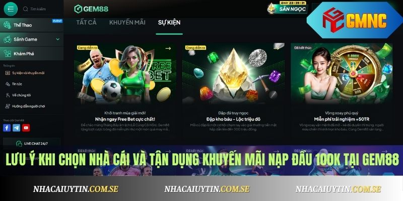 Gem88 Khuyến Mãi Nạp Đầu 100K 3 lưu ý khi chọn nhà cái và tận dụng khuyến mãi nạp đầu 100K tại Gem88