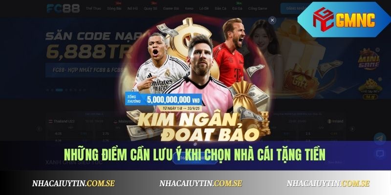 Nhà Cái Tặng Tiền 3 Những điểm cần lưu ý khi chọn nhà cái tặng tiền