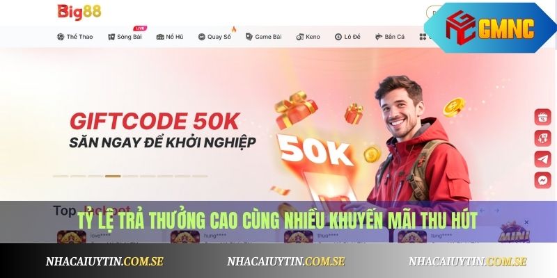 Big88 - Cá Cược Đa Dạng, Hỗ Trợ 24/7 Tận Tình Uy Tín 3 Tỷ lệ trả thưởng cao cùng nhiều khuyến mãi thu hút