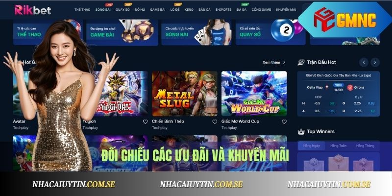 Top 12 Nhà Cái Uy Tín 6 Đối chiếu các ưu đãi và khuyến mãi