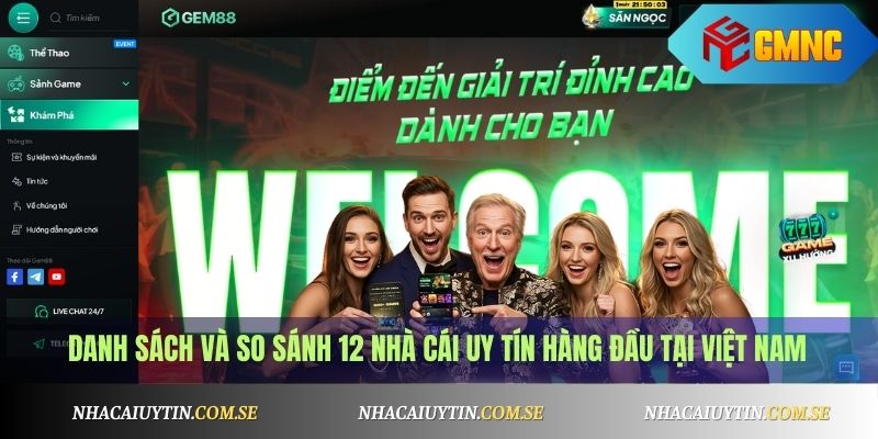 Top 12 Nhà Cái Uy Tín 3 Danh sách và so sánh 12 nhà cái uy tín hàng đầu tại Việt Nam